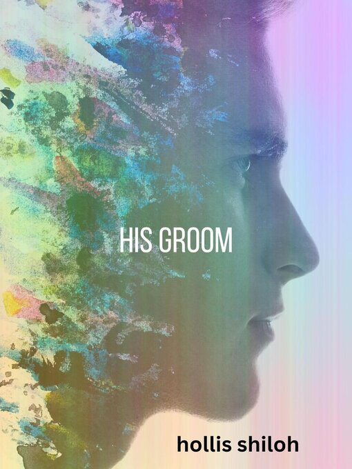 Title details for His Groom by Hollis Shiloh - Available